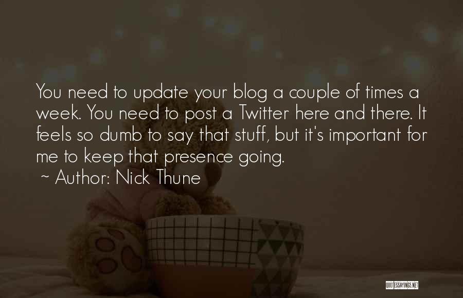 Twitter Update Quotes By Nick Thune