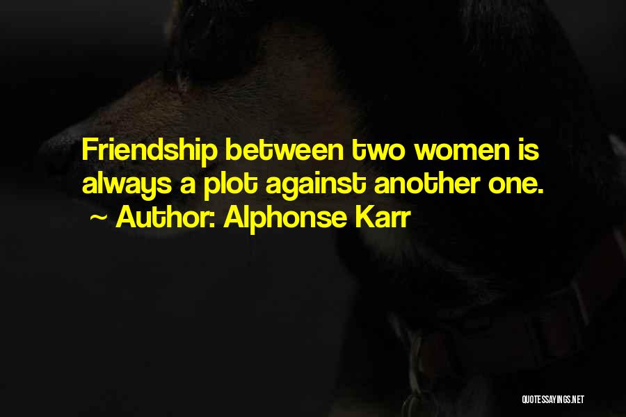 Two Against One Quotes By Alphonse Karr