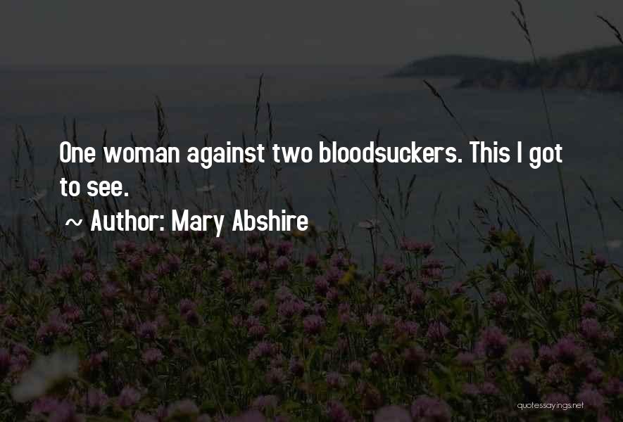 Two Against One Quotes By Mary Abshire