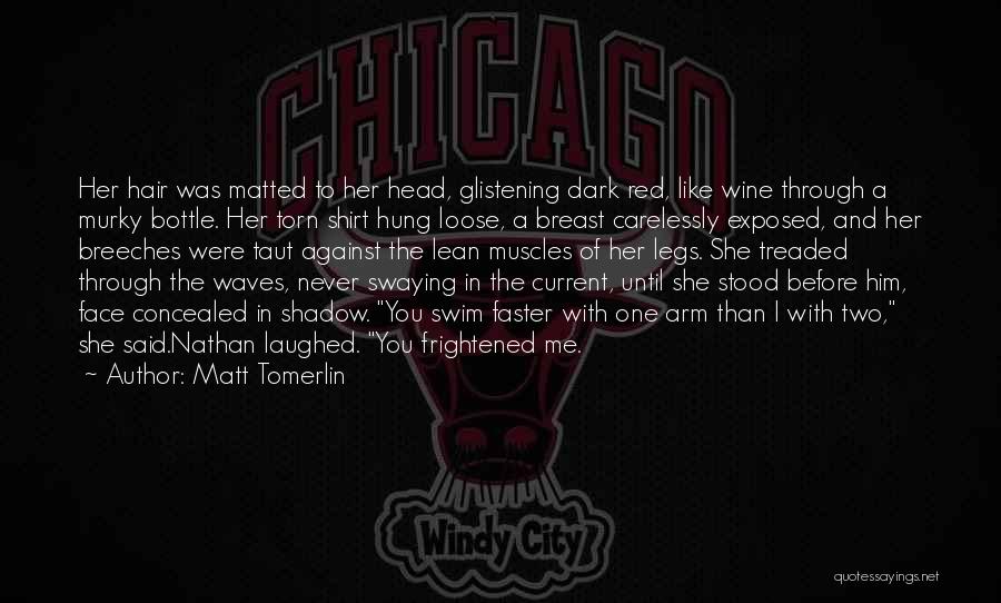 Two Against One Quotes By Matt Tomerlin