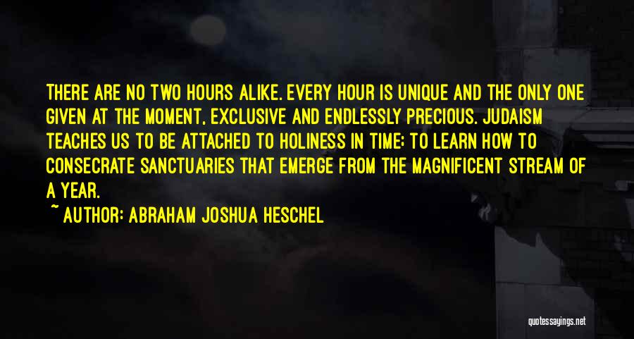 Two Alike Quotes By Abraham Joshua Heschel
