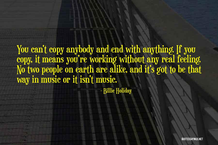 Two Alike Quotes By Billie Holiday