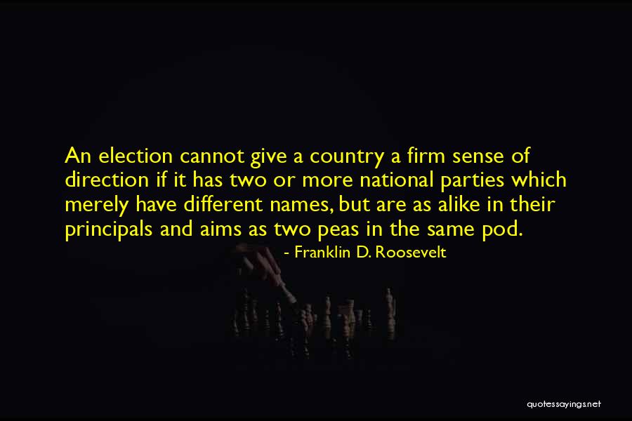 Two Alike Quotes By Franklin D. Roosevelt