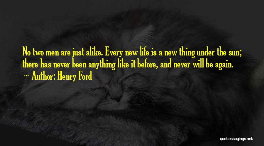 Two Alike Quotes By Henry Ford
