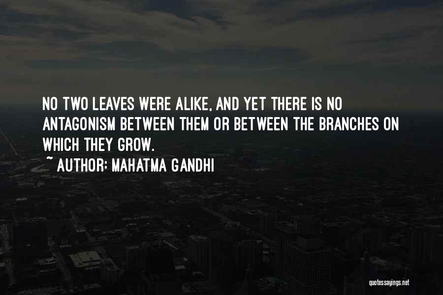 Two Alike Quotes By Mahatma Gandhi