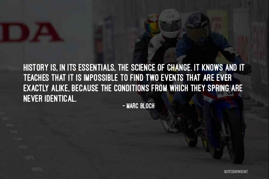 Two Alike Quotes By Marc Bloch