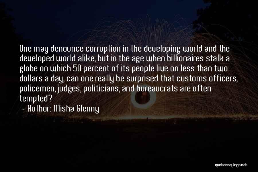 Two Alike Quotes By Misha Glenny
