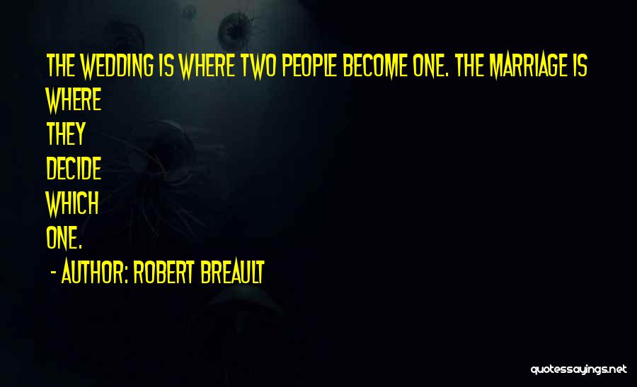Two Become One Quotes By Robert Breault