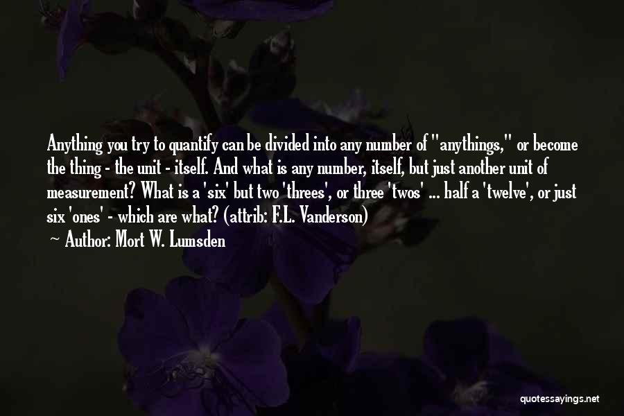Two Become Three Quotes By Mort W. Lumsden