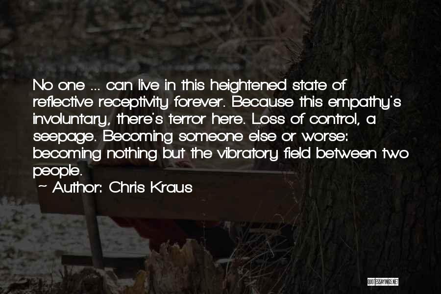 Two Becoming One Quotes By Chris Kraus
