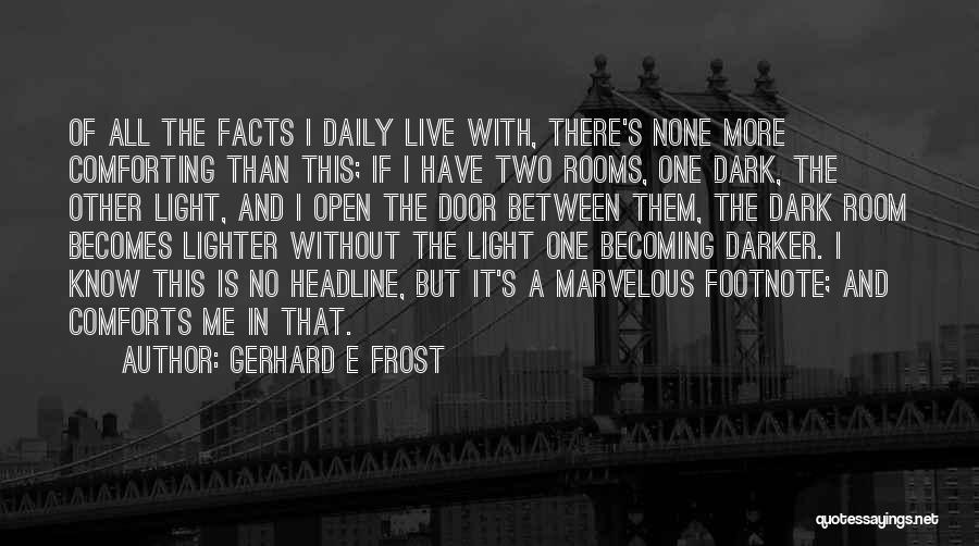 Two Becoming One Quotes By Gerhard E Frost