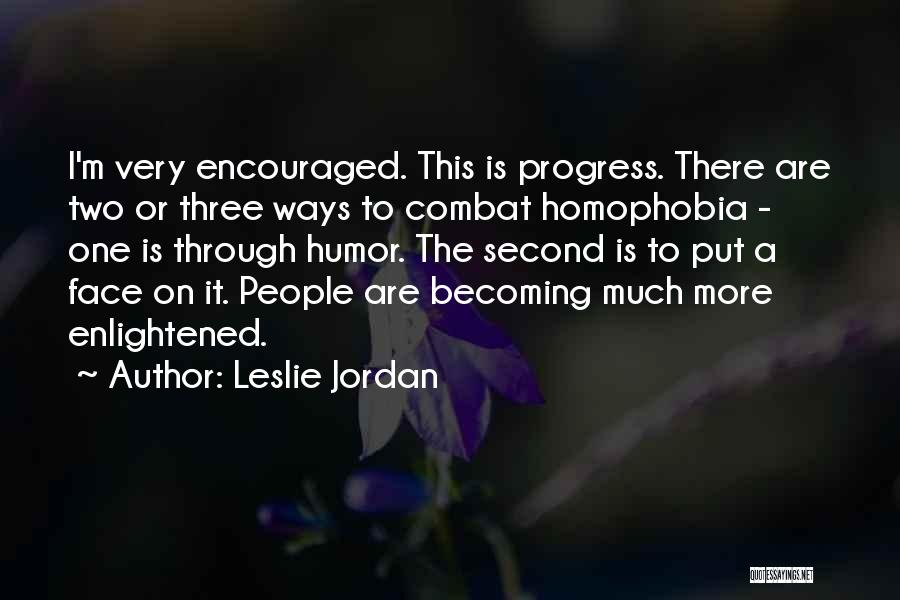 Two Becoming One Quotes By Leslie Jordan