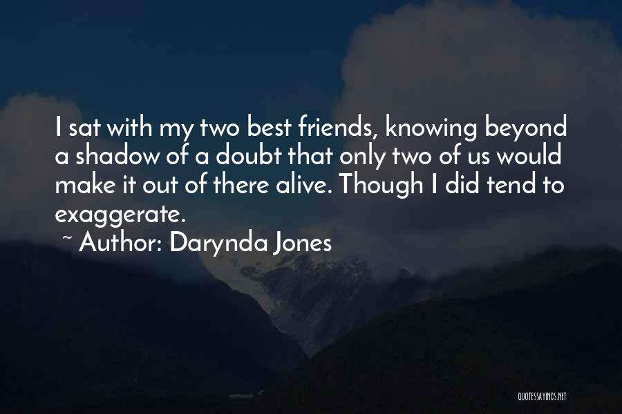 Two Best Friends Quotes By Darynda Jones