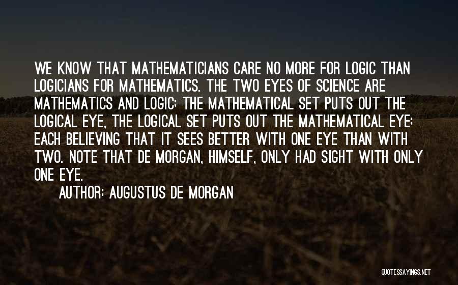 Two Better Than One Quotes By Augustus De Morgan
