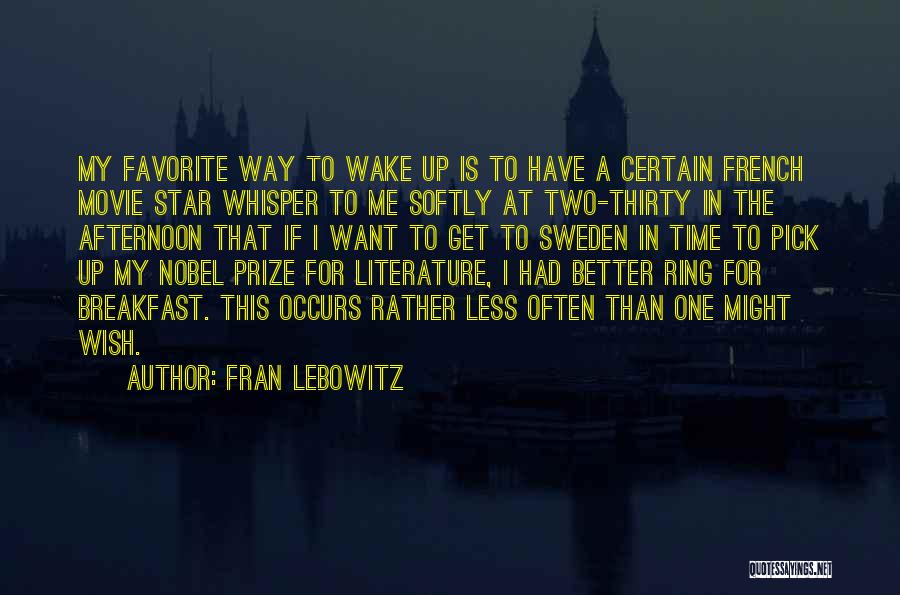 Two Better Than One Quotes By Fran Lebowitz