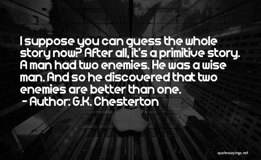 Two Better Than One Quotes By G.K. Chesterton