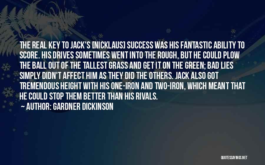 Two Better Than One Quotes By Gardner Dickinson