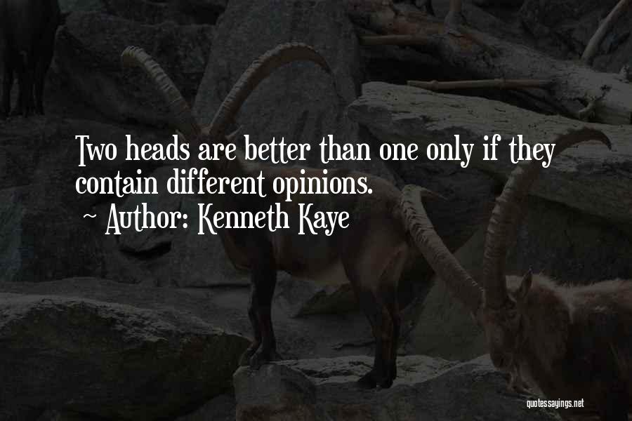 Two Better Than One Quotes By Kenneth Kaye