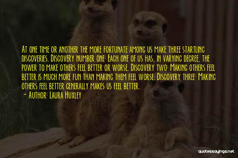 Two Better Than One Quotes By Laura Huxley