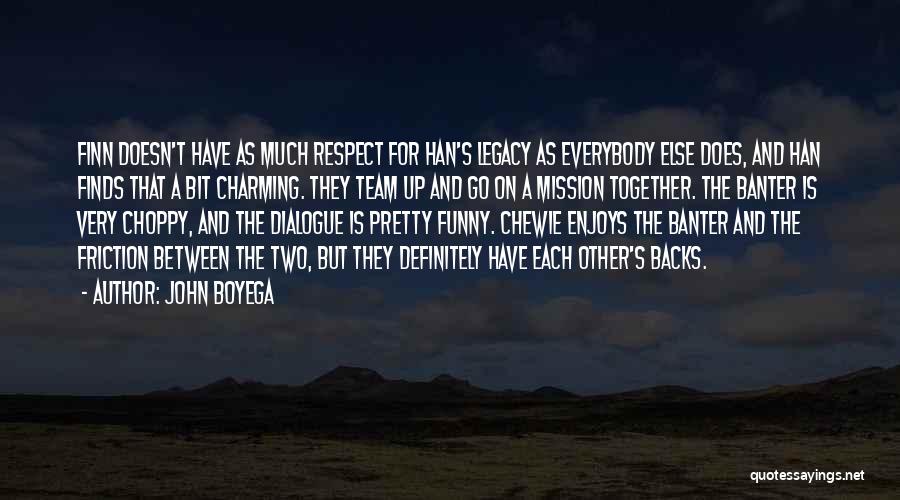 Two Bit Funny Quotes By John Boyega