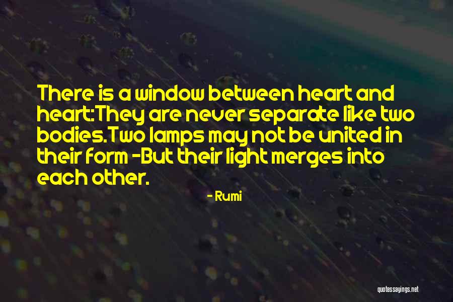 Two Bodies One Heart Quotes By Rumi Two Bodies One Heart Quotes By Rumi