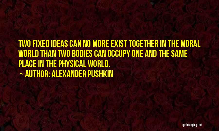 Two Bodies Quotes By Alexander Pushkin