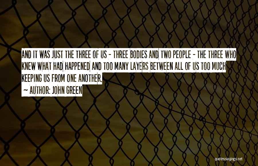 Two Bodies Quotes By John Green
