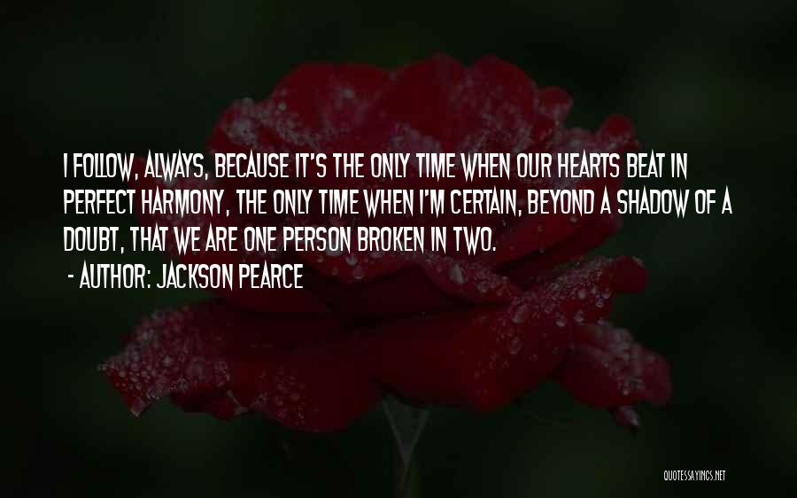 Two Broken Hearts Quotes By Jackson Pearce