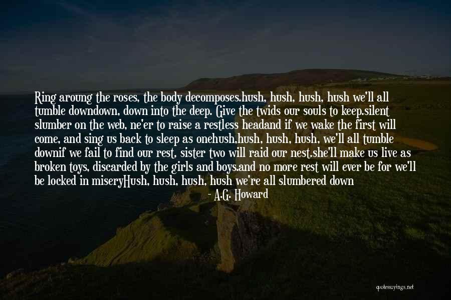 Two Broken Souls Quotes By A.G. Howard Two Broken Souls Quotes By A.G. Howard