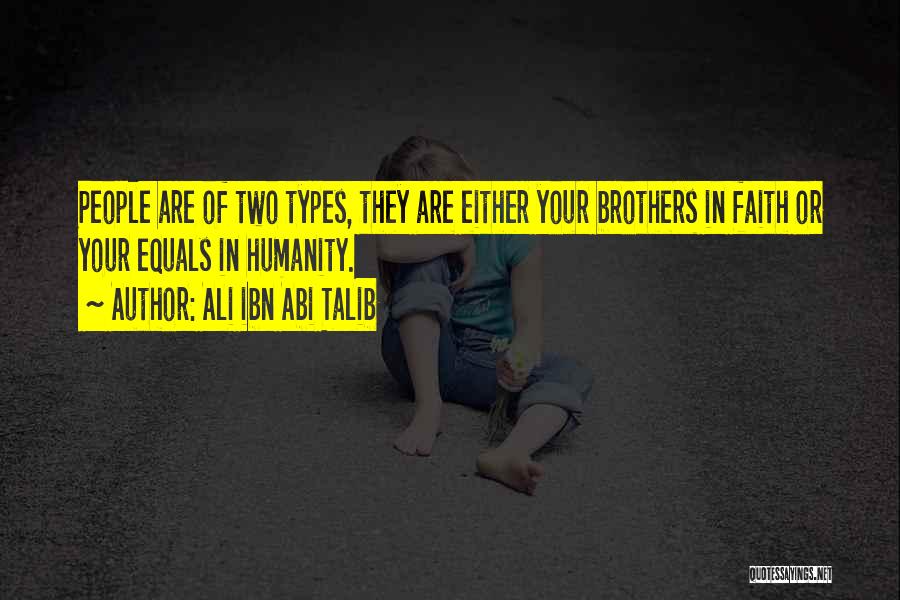 Two Brothers Quotes By Ali Ibn Abi Talib