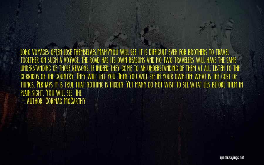 Two Brothers Quotes By Cormac McCarthy