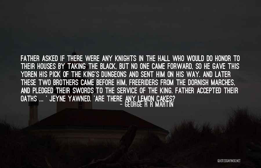 Two Brothers Quotes By George R R Martin