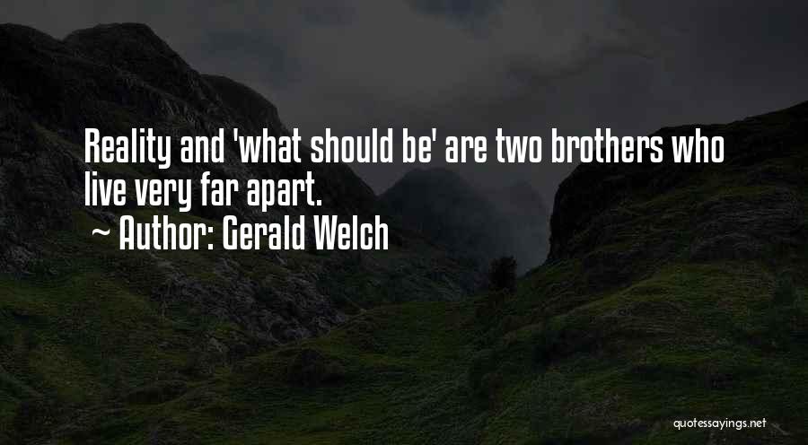 Two Brothers Quotes By Gerald Welch