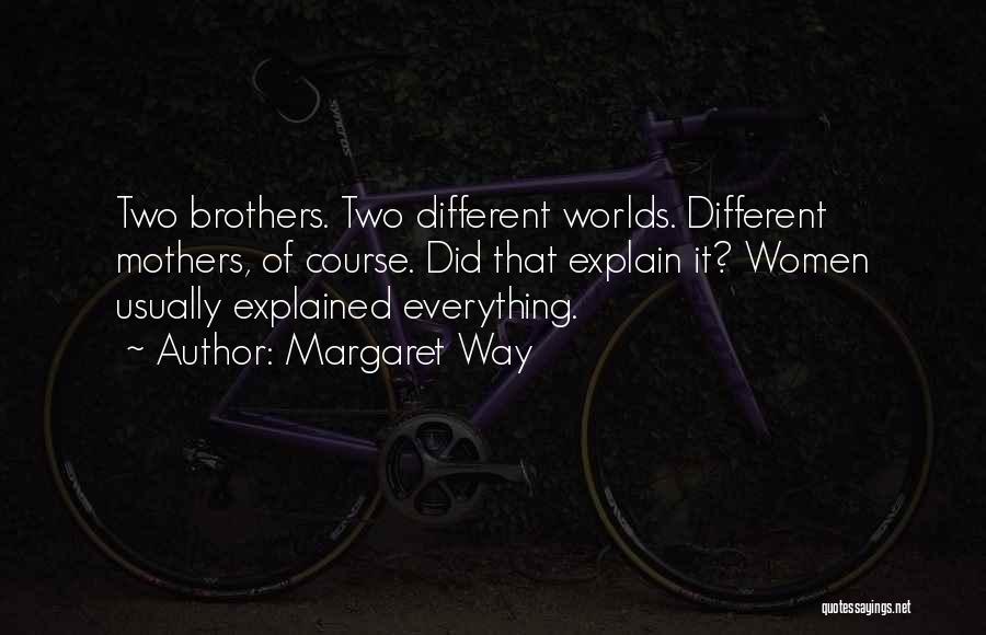 Two Brothers Quotes By Margaret Way