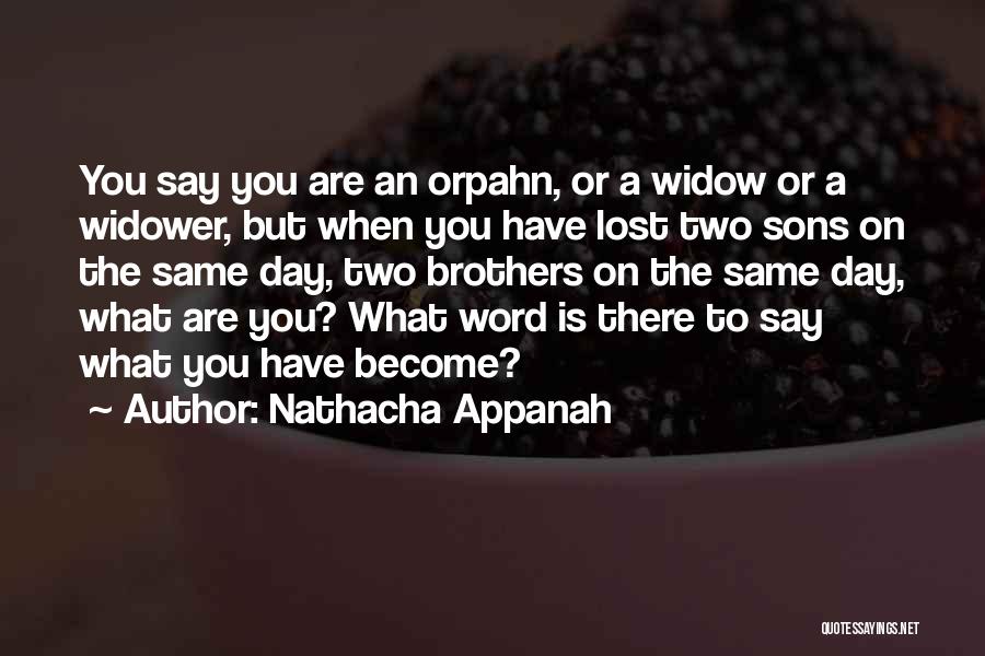 Two Brothers Quotes By Nathacha Appanah