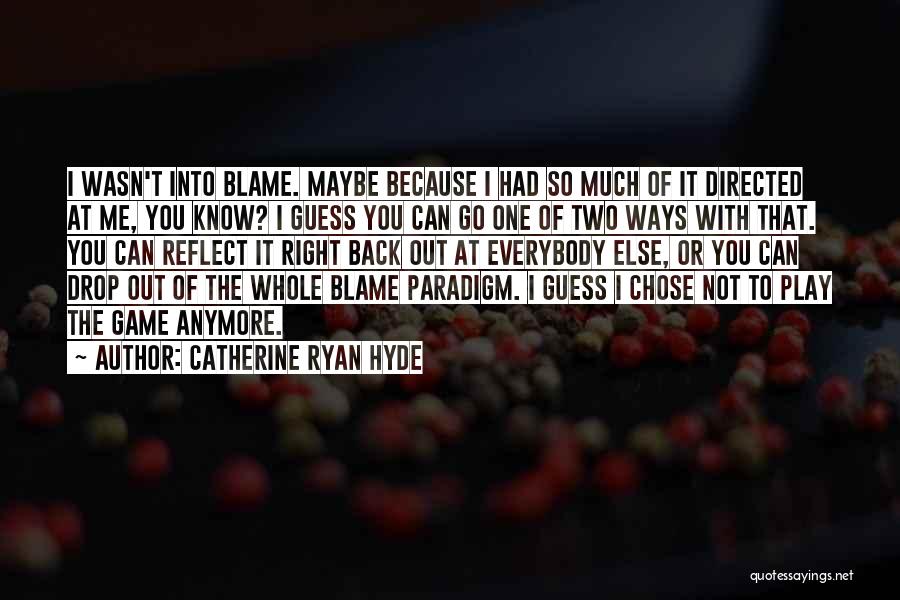 Two Can Play Quotes By Catherine Ryan Hyde