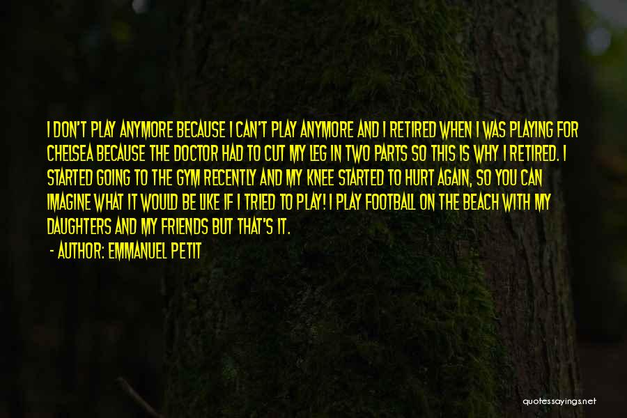 Two Can Play Quotes By Emmanuel Petit