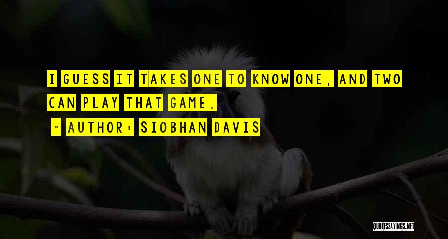 Two Can Play Quotes By Siobhan Davis