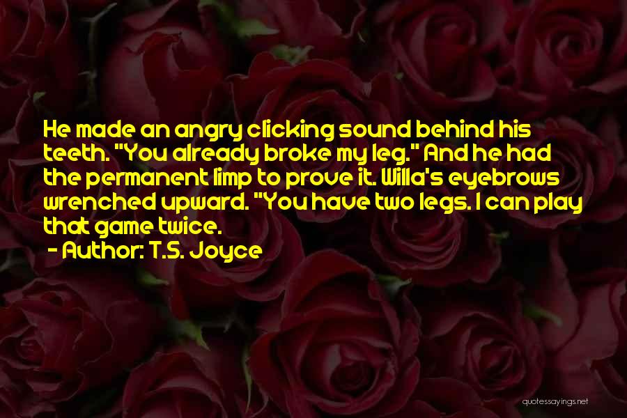 Two Can Play Quotes By T.S. Joyce