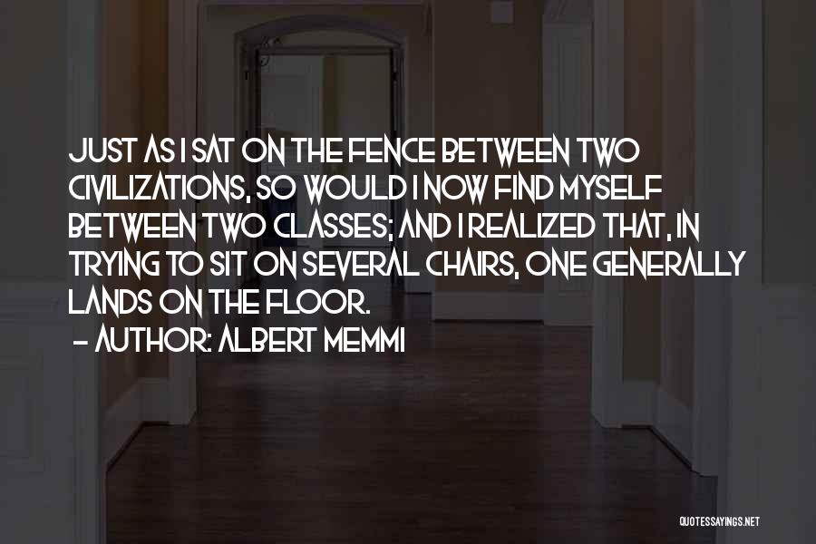 Two Chairs Quotes By Albert Memmi