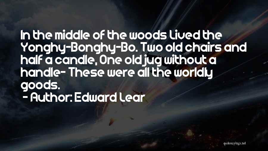 Two Chairs Quotes By Edward Lear