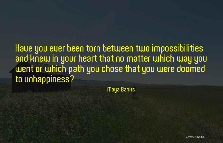 Two Choices In Life Quotes By Maya Banks Two Choices In Life Quotes By Maya Banks