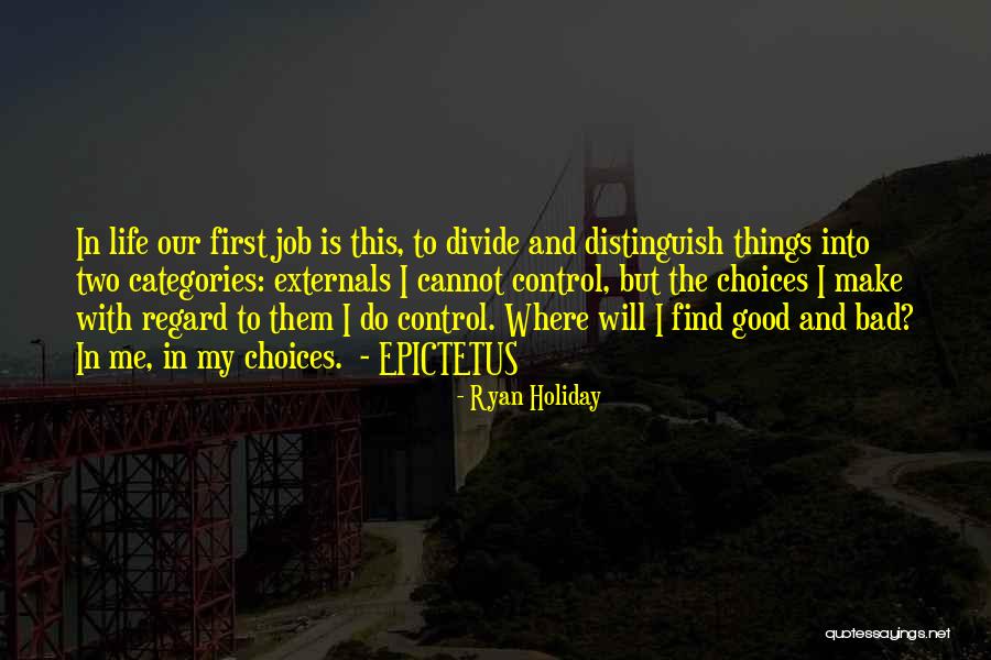 Two Choices In Life Quotes By Ryan Holiday