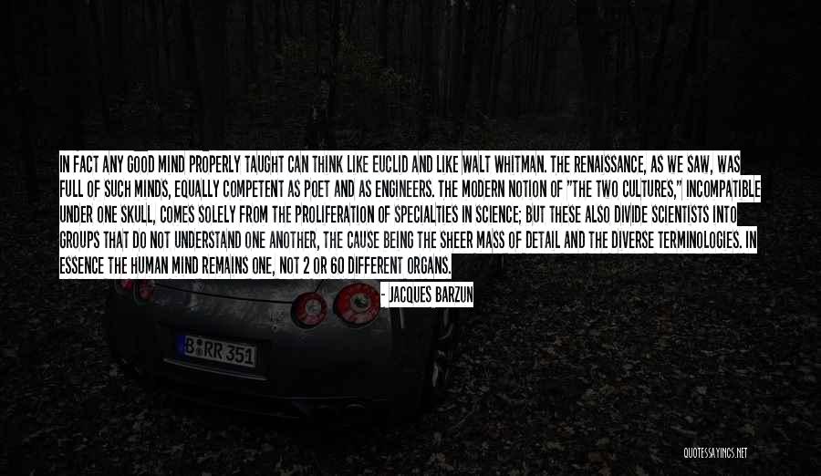 Two Cultures Quotes By Jacques Barzun Two Cultures Quotes By Jacques Barzun