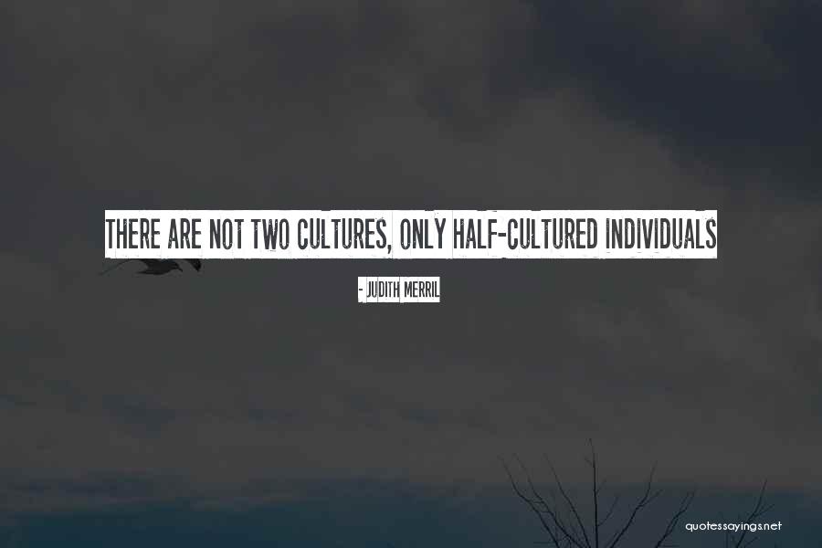 Two Cultures Quotes By Judith Merril Two Cultures Quotes By Judith Merril