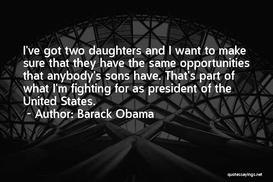 Two Daughters Quotes By Barack Obama
