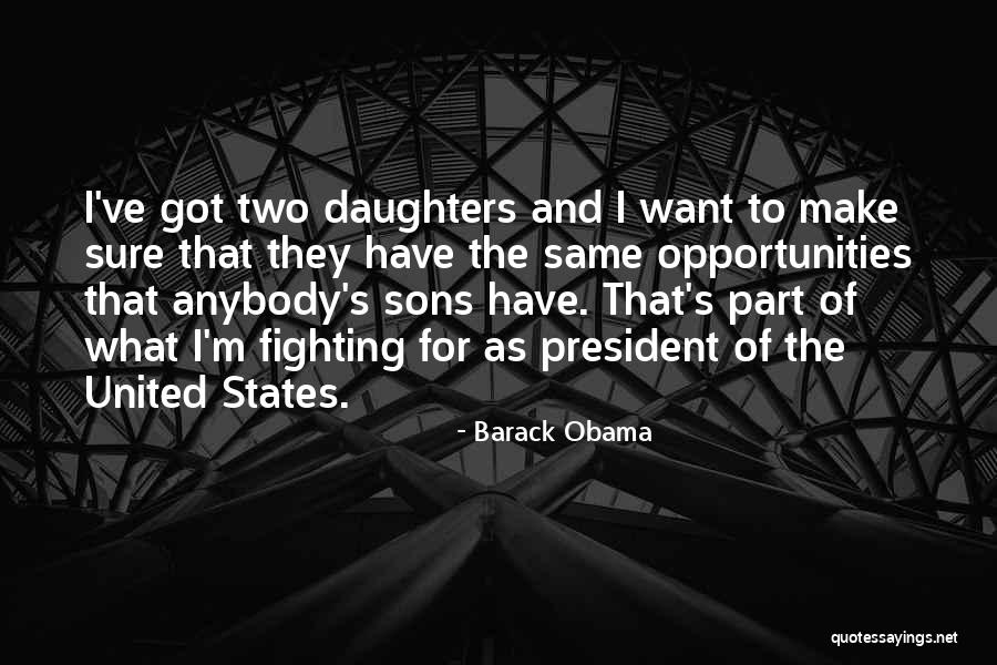 Two Daughters Quotes By Barack Obama