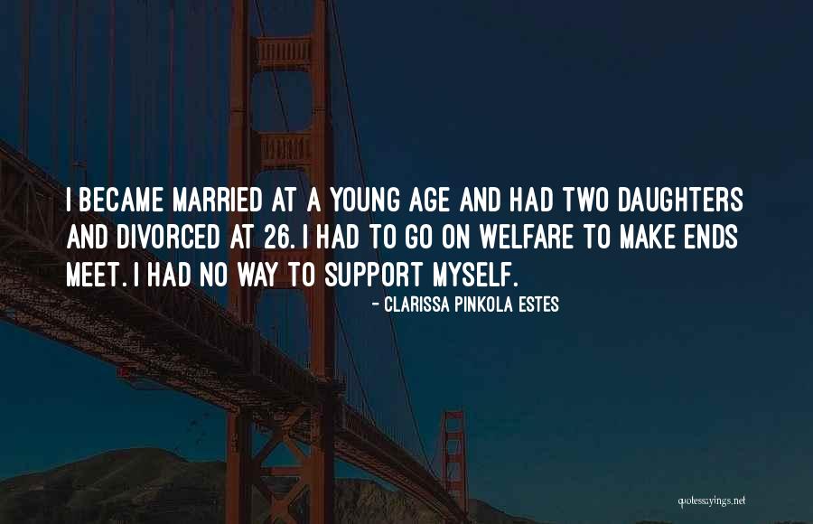 Two Daughters Quotes By Clarissa Pinkola Estes