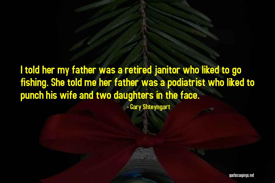 Two Daughters Quotes By Gary Shteyngart