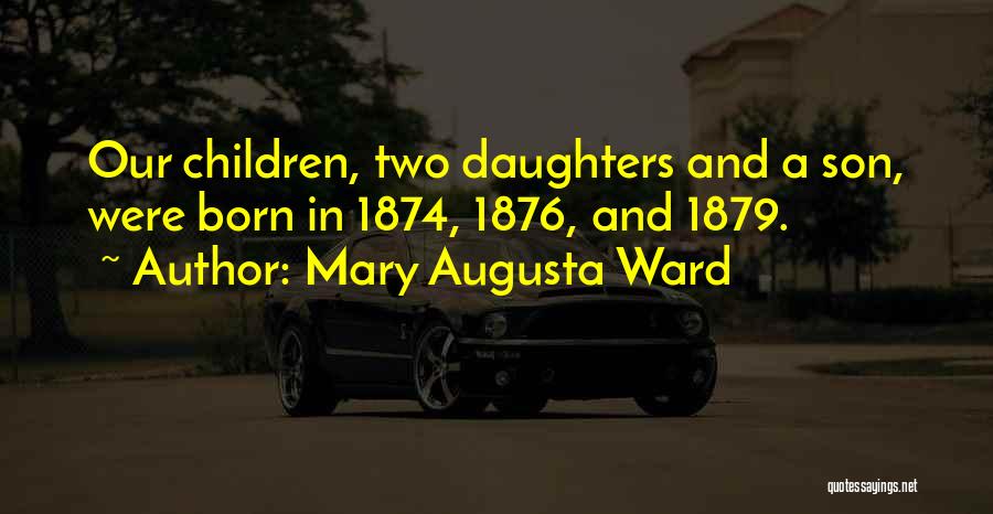 Two Daughters Quotes By Mary Augusta Ward